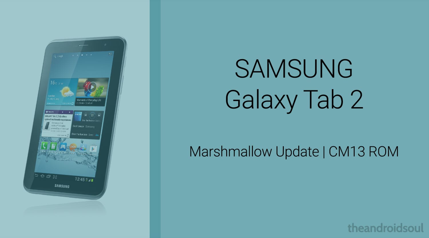 Galaxy Tab 2 Marshmallow Update: CM13 and other ROMs