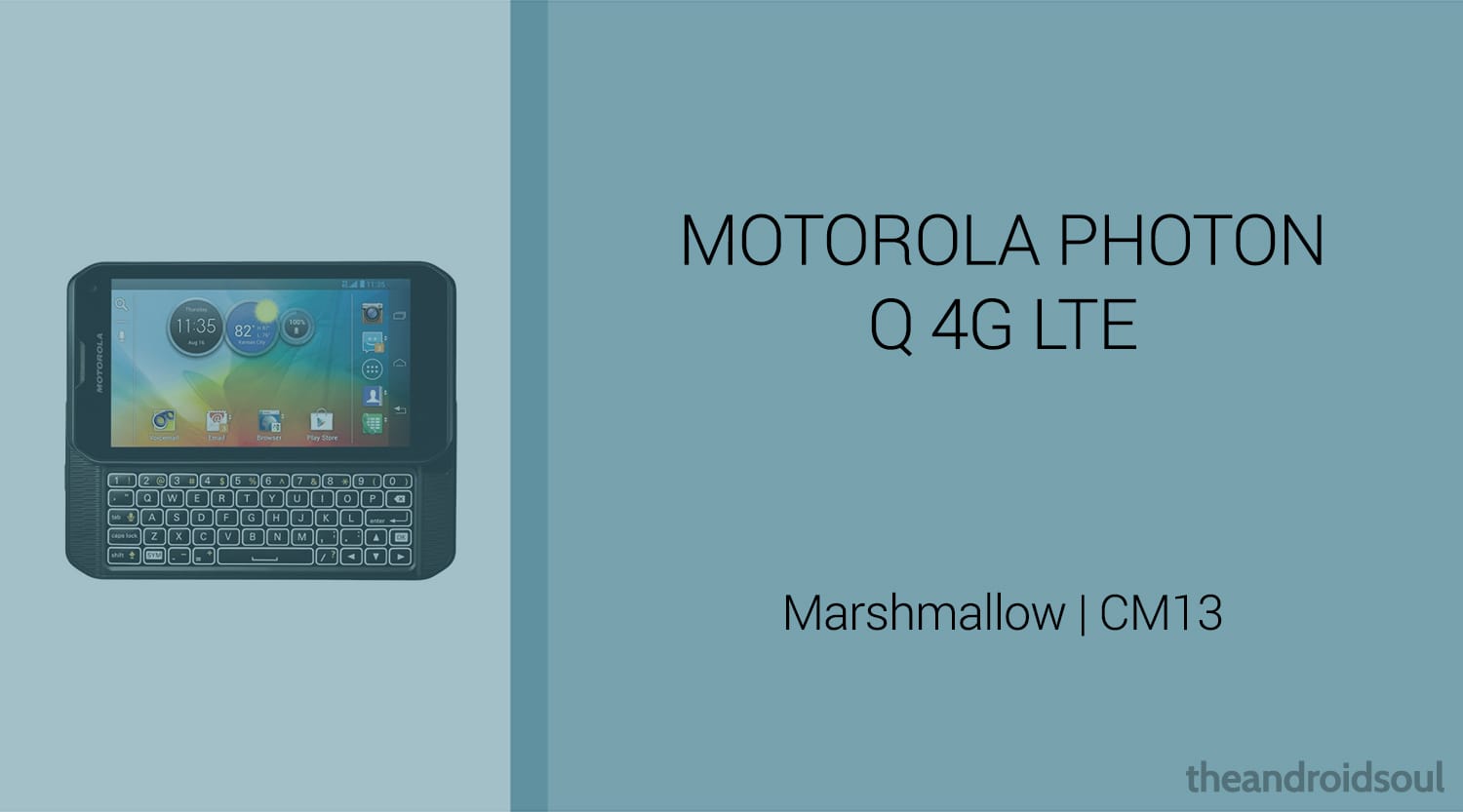 Download Motorola Photon Q 4G LTE Marshmallow Update: CM13 and other ROMs