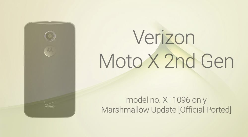 Download Verizon Moto X 2nd Gen (2014) Marshmallow update and root