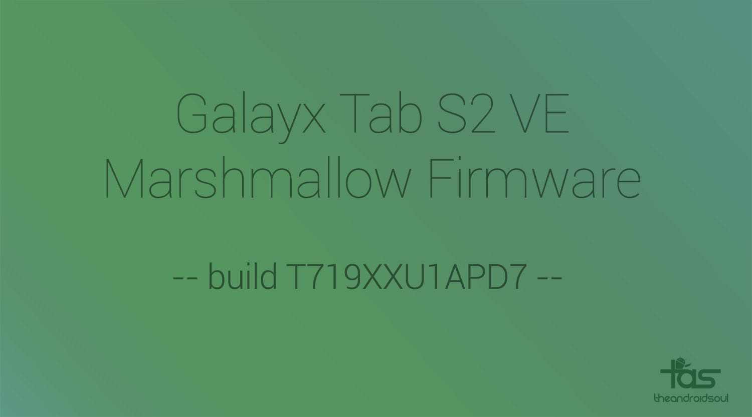 Galaxy Tab S2 VE gets Marshmallow update in build T719XXU1APD7