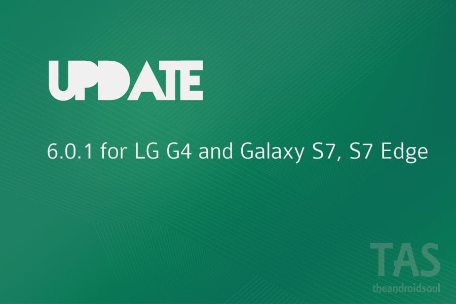 Rogers announces Android 6.0.1 update for LG G4, Galaxy S7 and S7 Edge