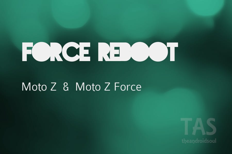 Force Reboot/Shutdown Moto Z and Moto Z Force [Guide]