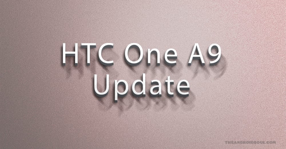 HTC One A9 Nougat update: Android 7.0 out in Hong Kong now