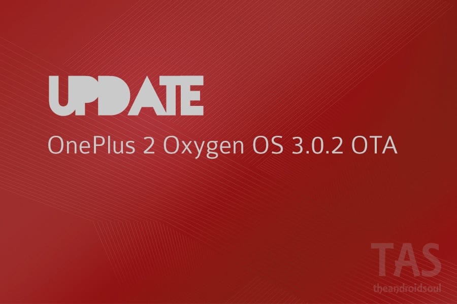 OnePlus 2 Marshmallow Update: Download Oxygen OS 3.0.2 OTA and Full ROM ZIP