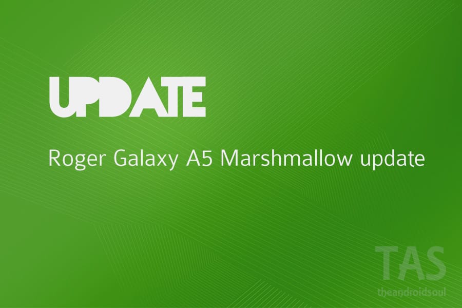 Rogers Galaxy A5 Marshmallow update announced! [Galaxy S5 Active too]