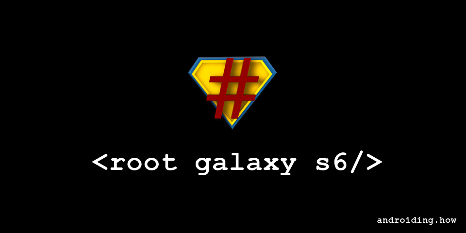 How to Root Galaxy S6 on Android 5.1.1 (All variants)