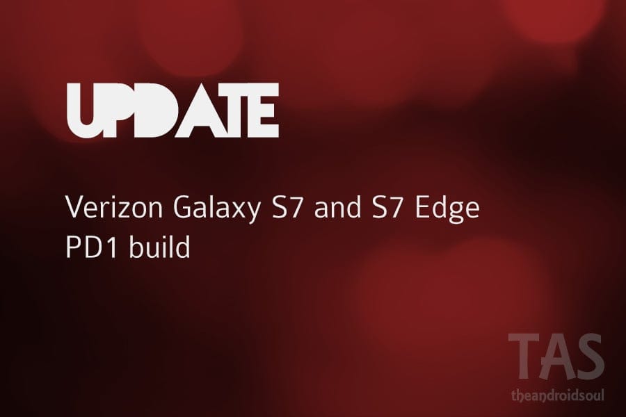 Verizon Galaxy S7 and S7 Edge receive a new PE1 update