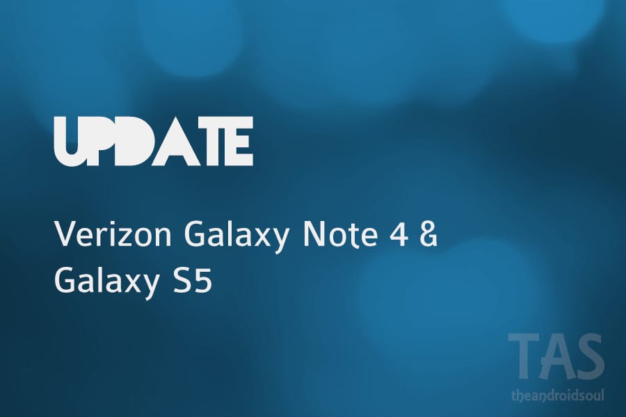 Verizon Note 4 and Galaxy S5 on course to receive new update today