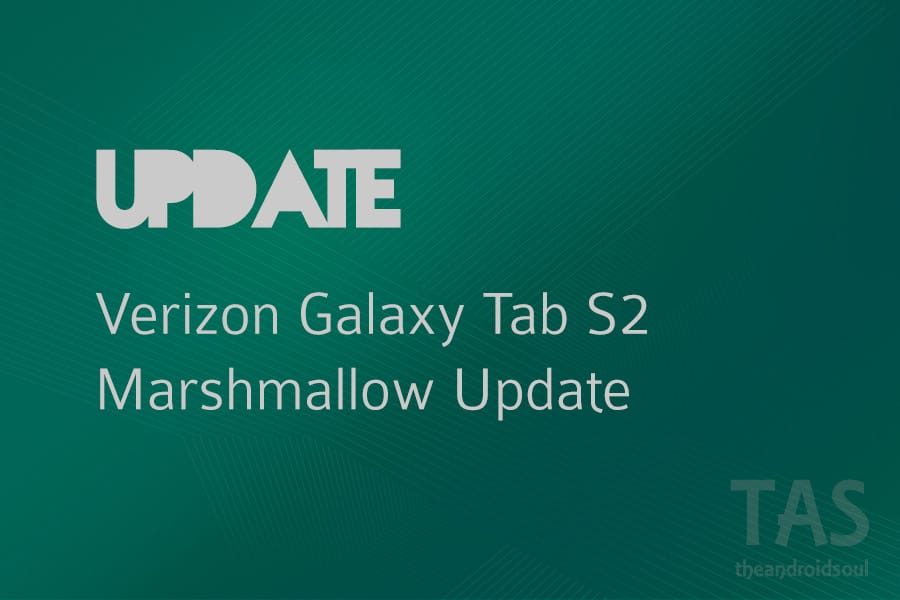 Verizon Galaxy Tab S2 Marshmallow update released today!