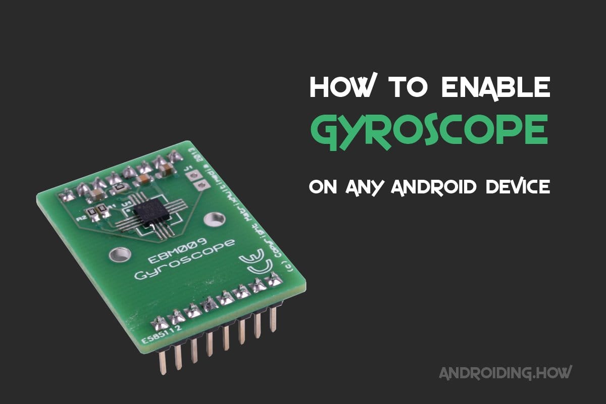 How to Enable Gyroscope on any Android device with GyroEmu Xposed module [APK]