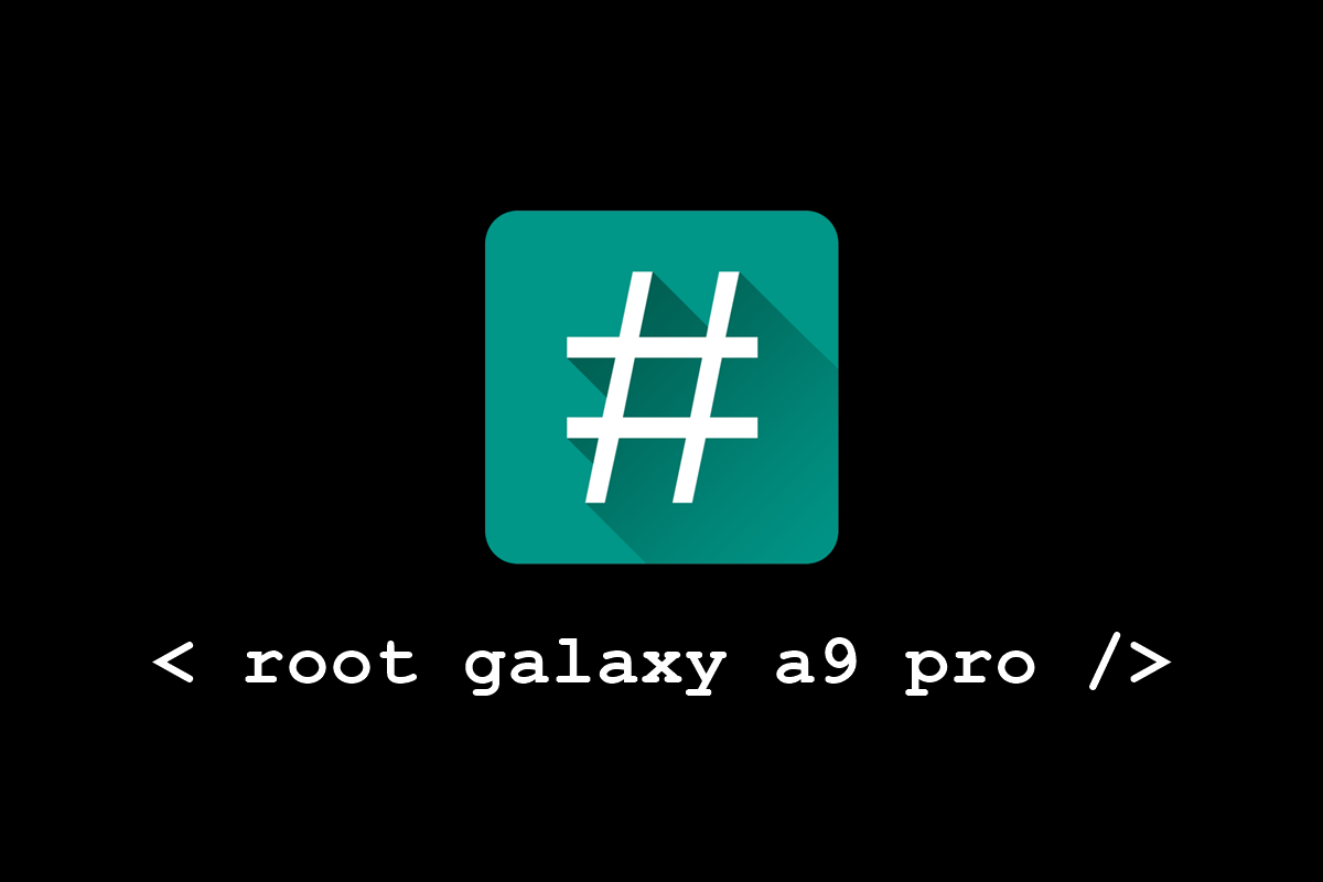 How to Root Galaxy A9 Pro and Install TWRP Recovery