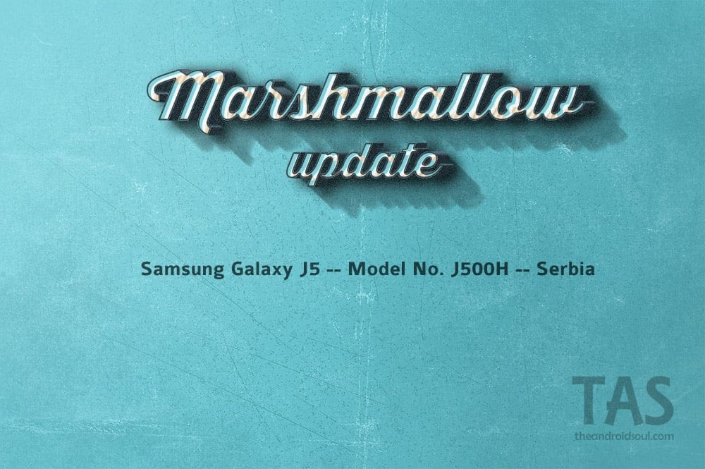 Android Marshmallow update is out for Galaxy J5 in Serbia