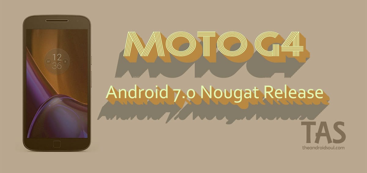 Moto G4 and G4 Plus Android Nougat release expectations