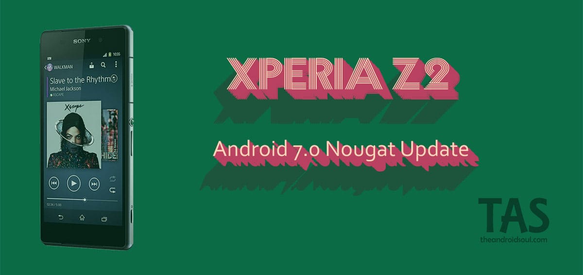 Xperia Z2 Android 7.0 Nougat news: A small update build 1.1.A.0.1 show up