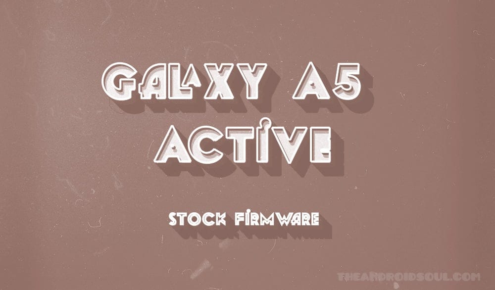 Download Galaxy A5 Active Firmware