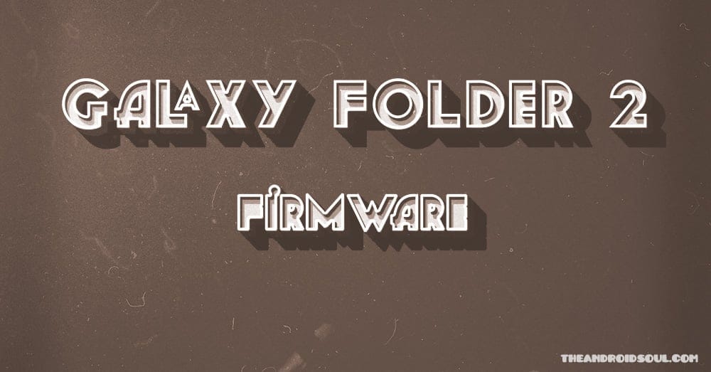 Galaxy Folder 2 firmware download: fast and free Stock ROM links