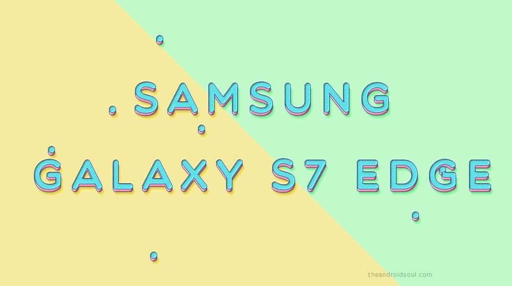 Samsung Galaxy S7 Edge update: May 2019 patch available in the UK