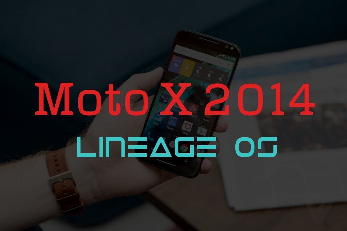 Motorola Moto X (2014) Lineage OS official build now available