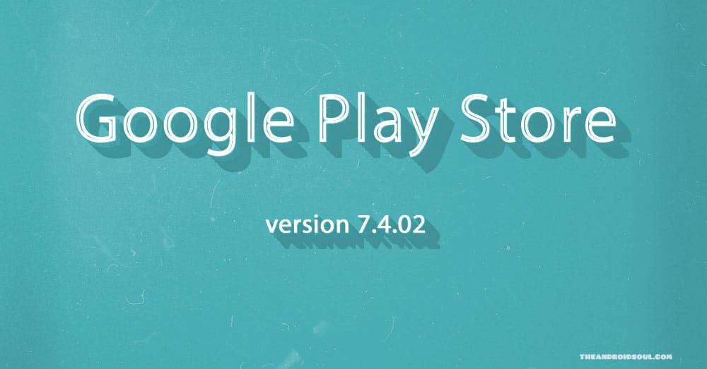 Google Play Store APK v7.4.02 for Android Wear available for download