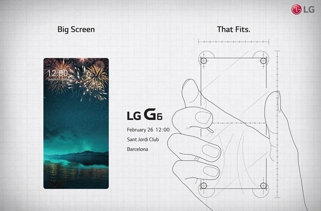 LG G6 February 26 release gets official, LG sends teaser invitations with ‘Big Screen That Fits’ caption