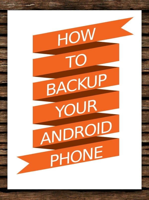 How to backup your Android Phone