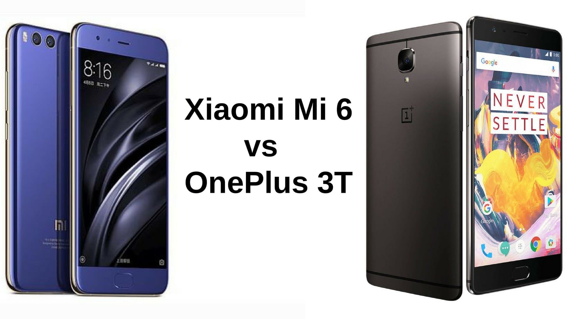 Xiaomi Mi 6 vs OnePlus 3T: Which is best?