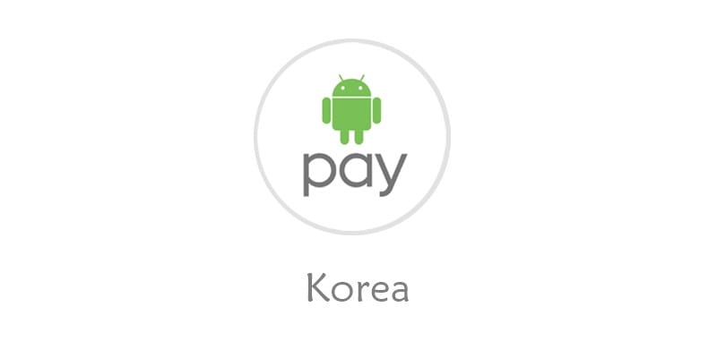 Android Pay to launch in Korea in August