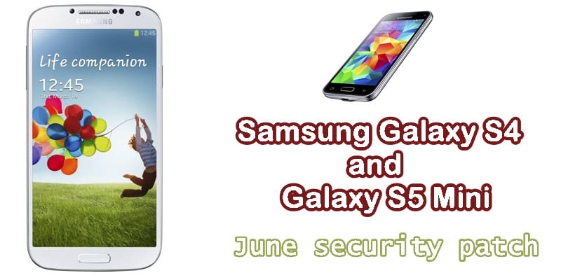 Galaxy S4 and Galaxy S5 mini also receiving OTA update with June security patch