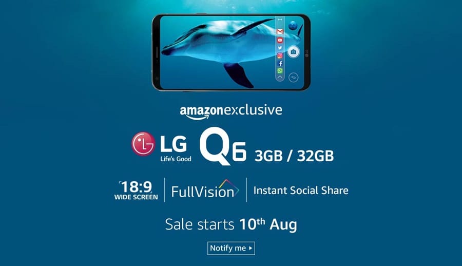 LG Q6 India release set for August 10 as Amazon Exclusive