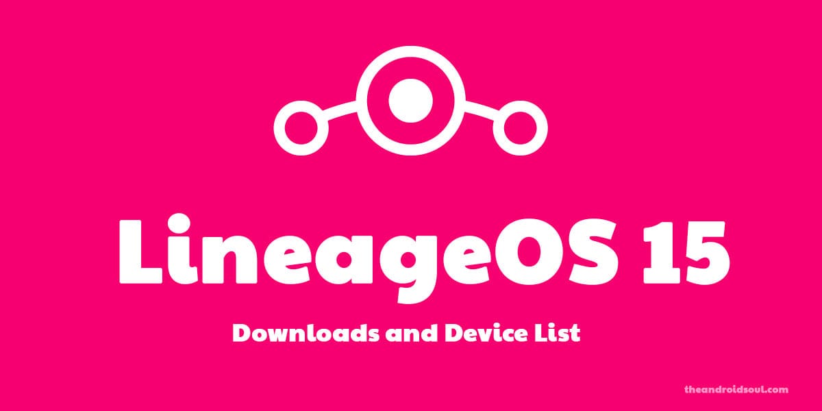 LineageOS 15 download, Gapps and updates [LOS 15]