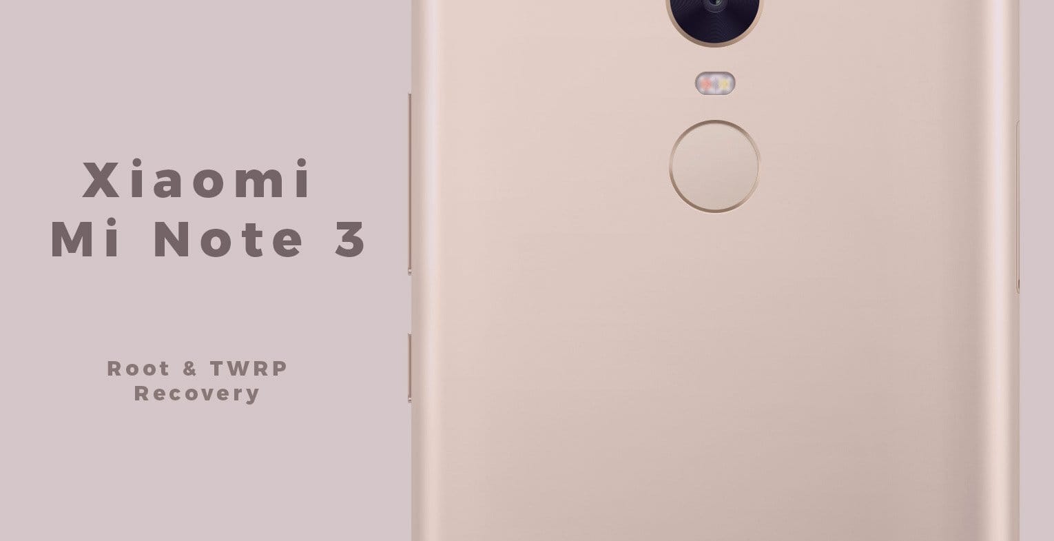 [Download] Xiaomi Mi Note 3 Root and TWRP Recovery