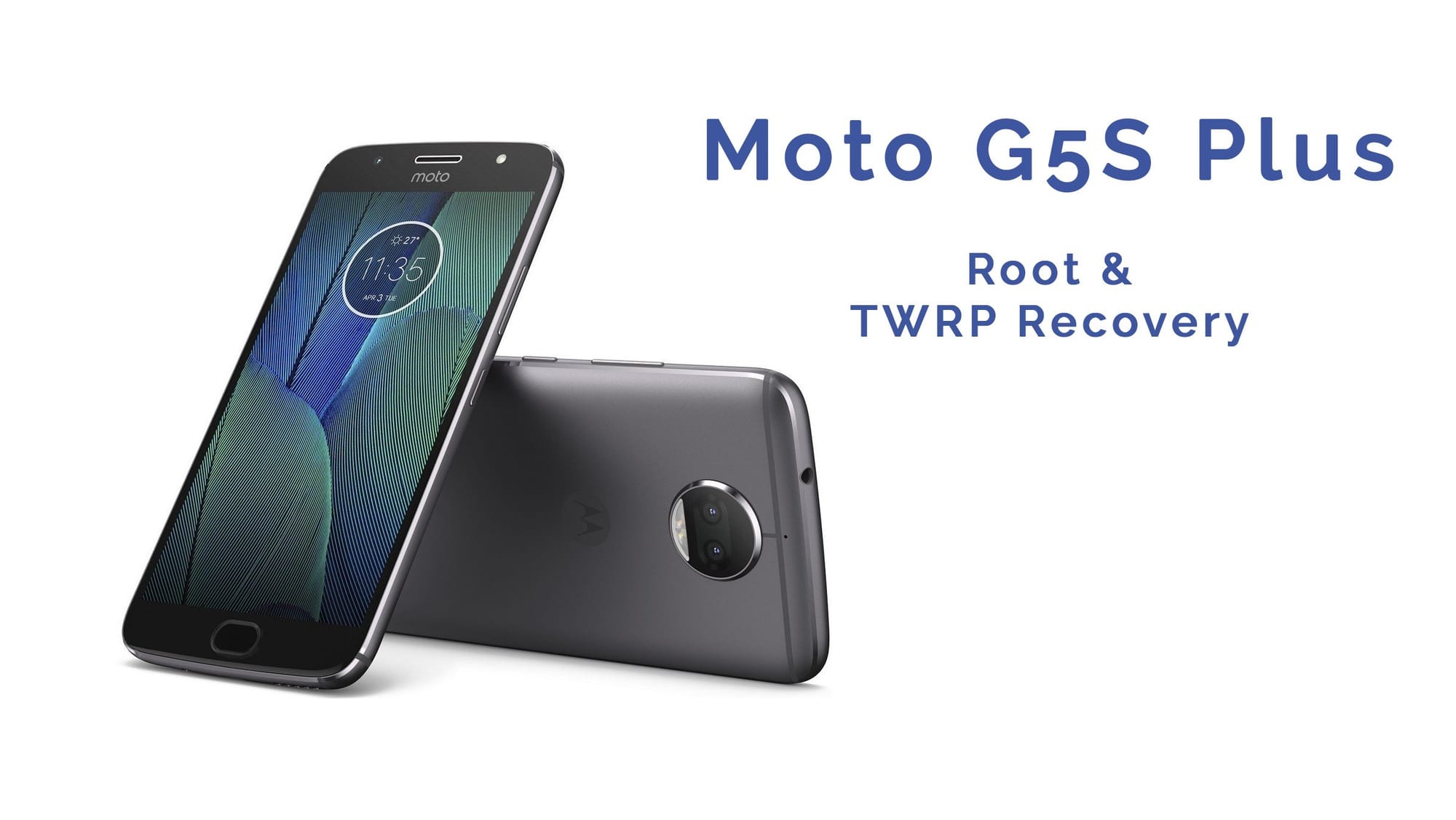 How to root Moto G5S Plus and install TWRP recovery