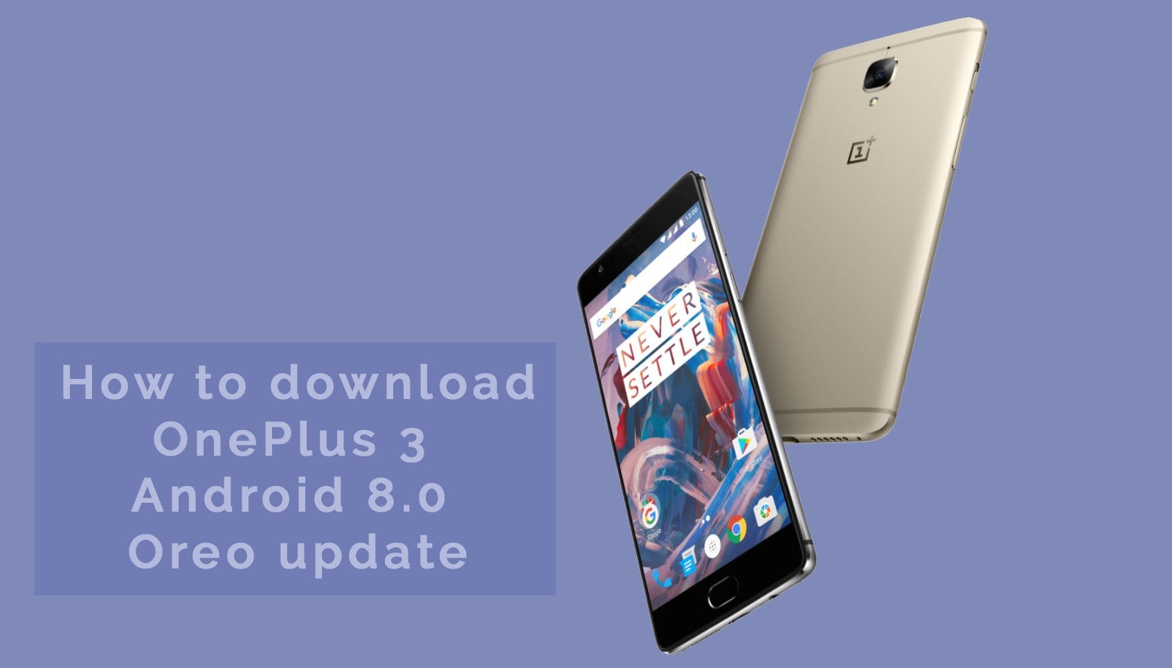 How to download OnePlus 3 Oreo update [Android 8.0]