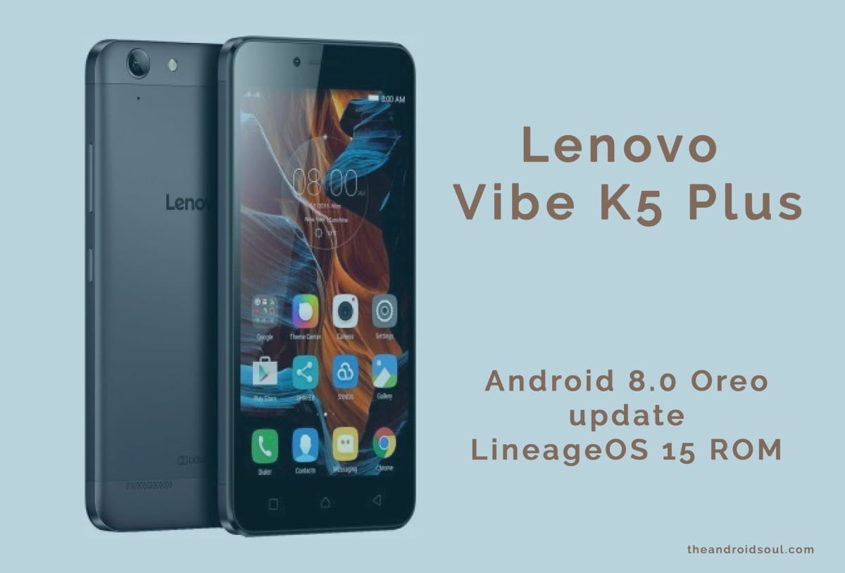 Lenovo Vibe K5 Plus Oreo update arrives as LineageOS 15 ROM