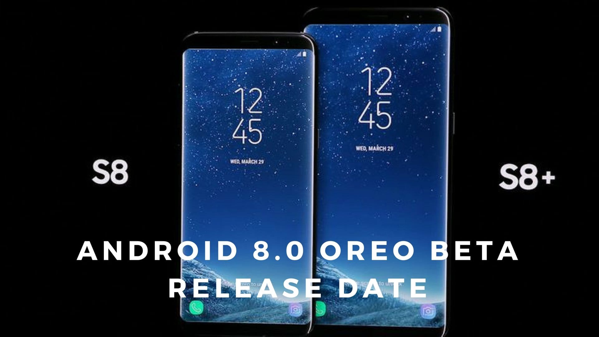 Galaxy S8 8.0 update beta to release in these countries first