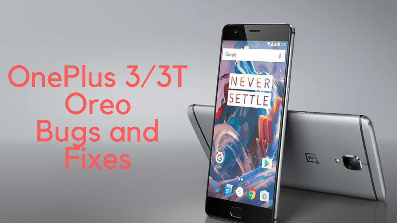 OnePlus 3_3t oreo bugs