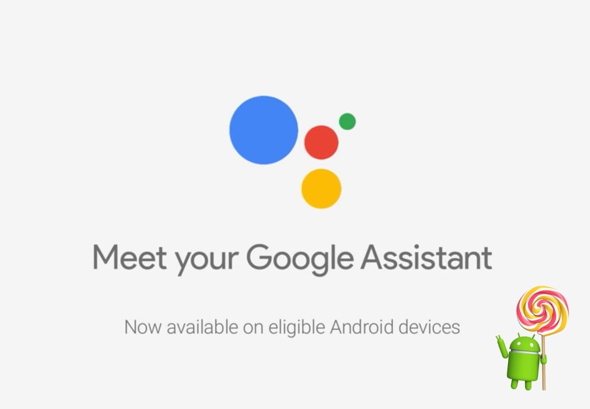 How to download Google Assistant on your Android 5.0/5.1 Lollipop device