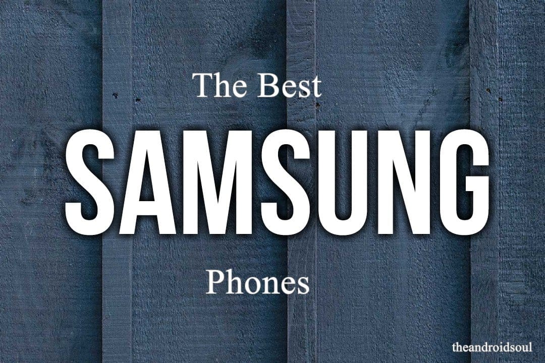 Best Samsung phones