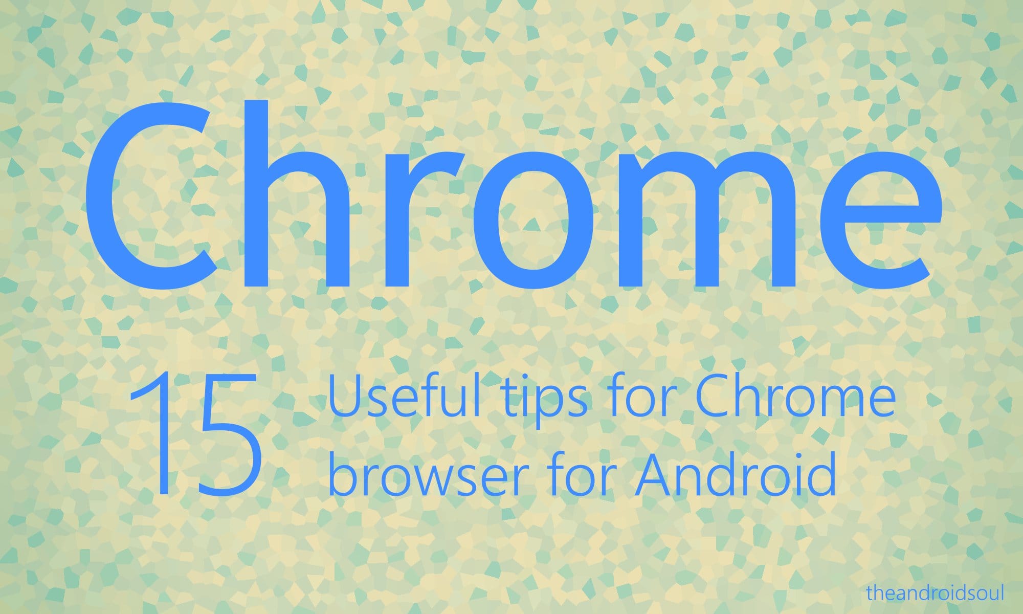 Android chrome tips