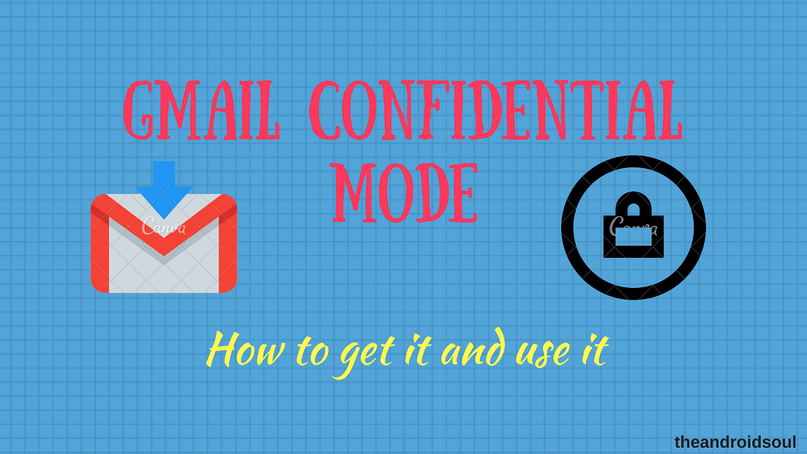 Gmail Confidential Mode: How to get and use it