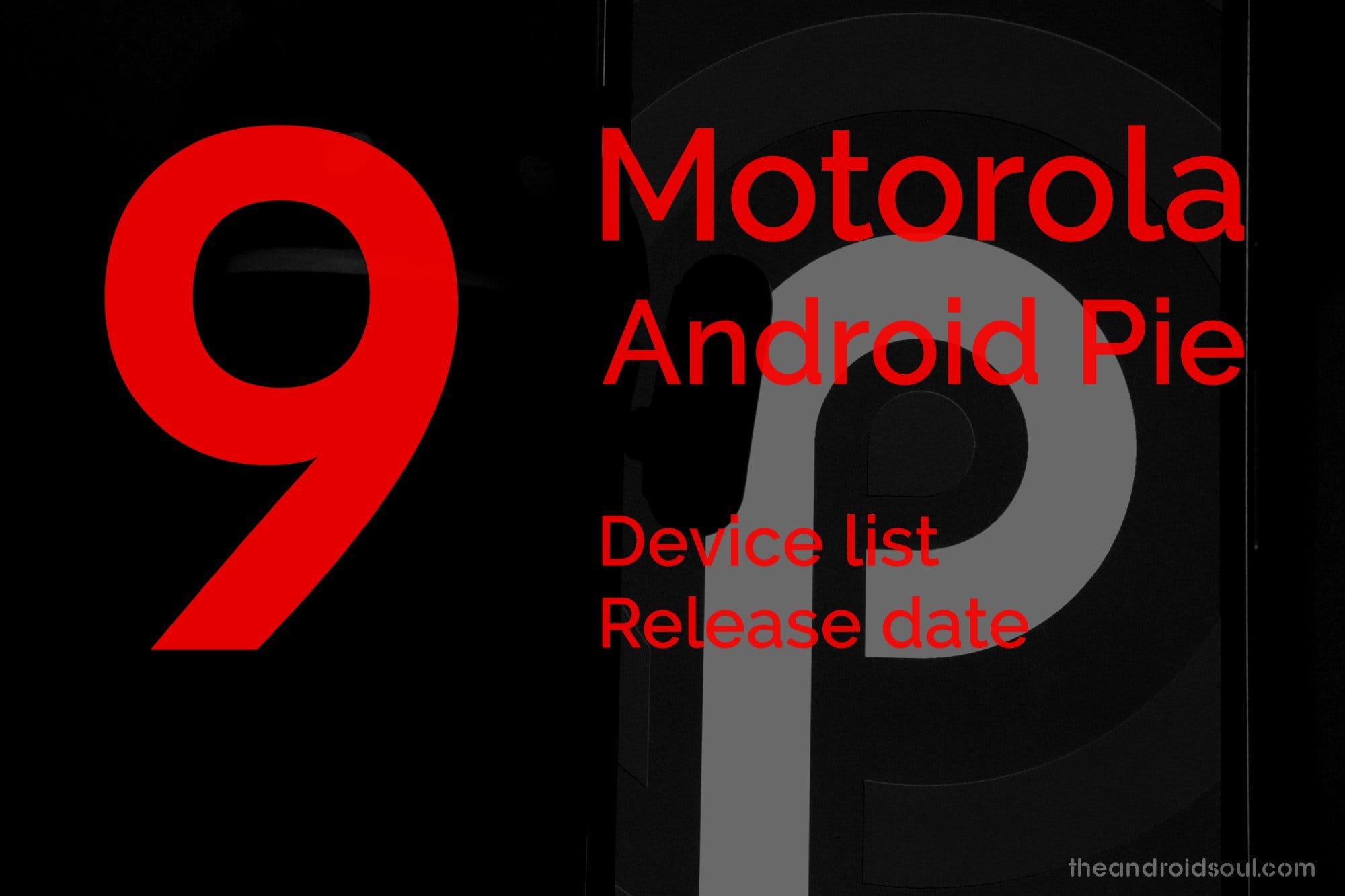 Motorola Android 9 Pie update: Available for Moto Z3, Z3 Play, Z2 Force, Moto One, One Power, G6, G6 Plus, G6 Play and Moto X4