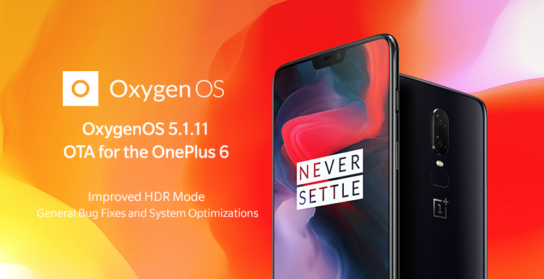 OnePlus 6 gets OxygenOS 5.1.11 update with a fix for screen flickering issue, improved HDR, and more