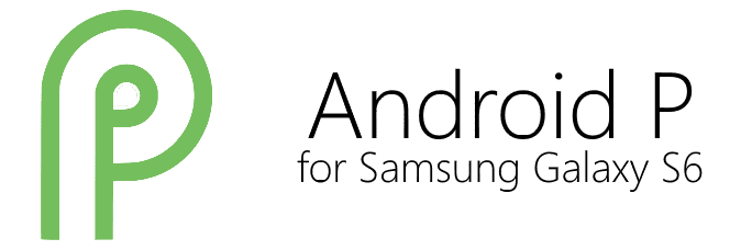 Galaxy S6 gets Android 9 Pie update unofficially