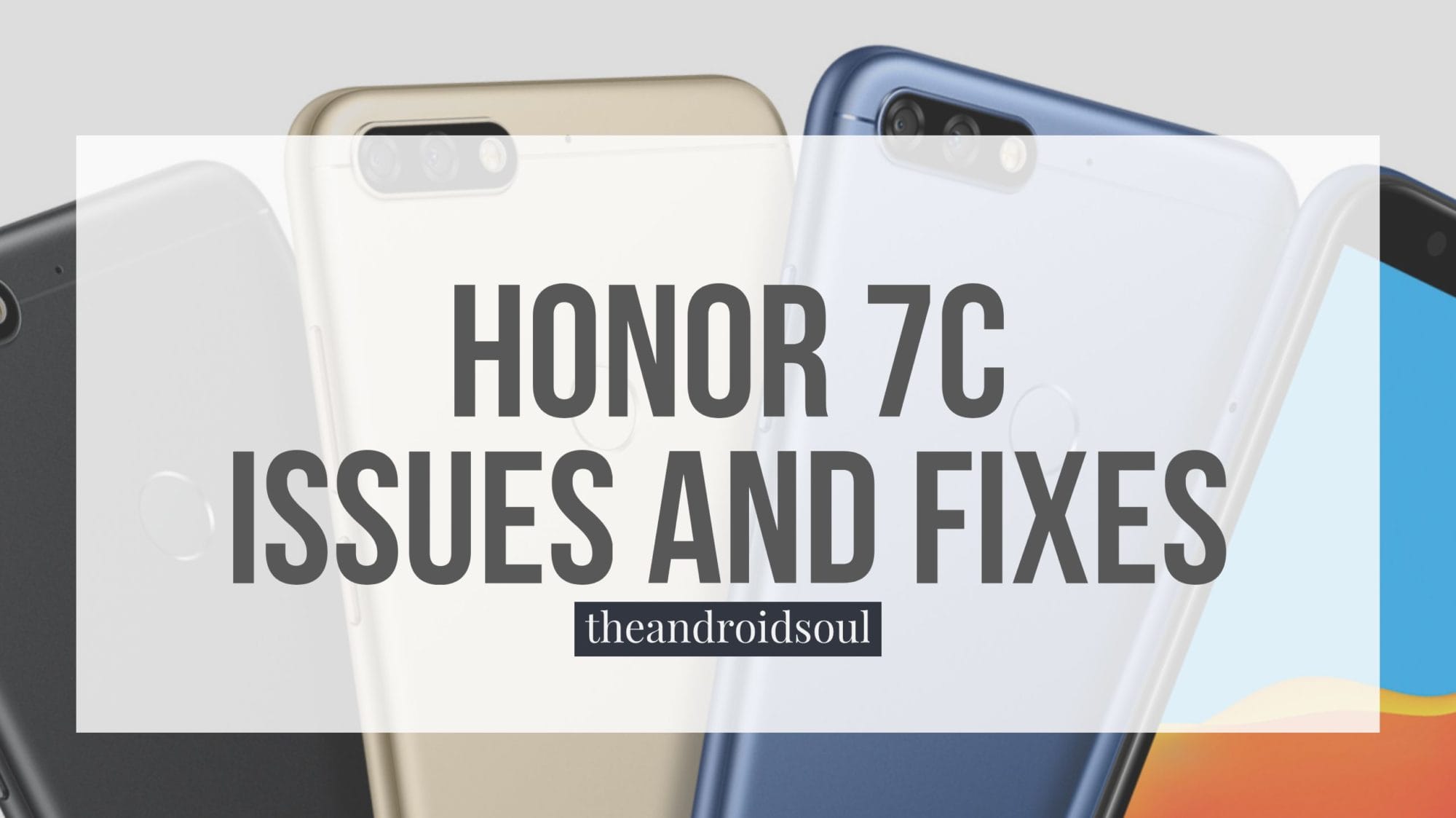 Here are common Honor 7C problems and their respective fixes