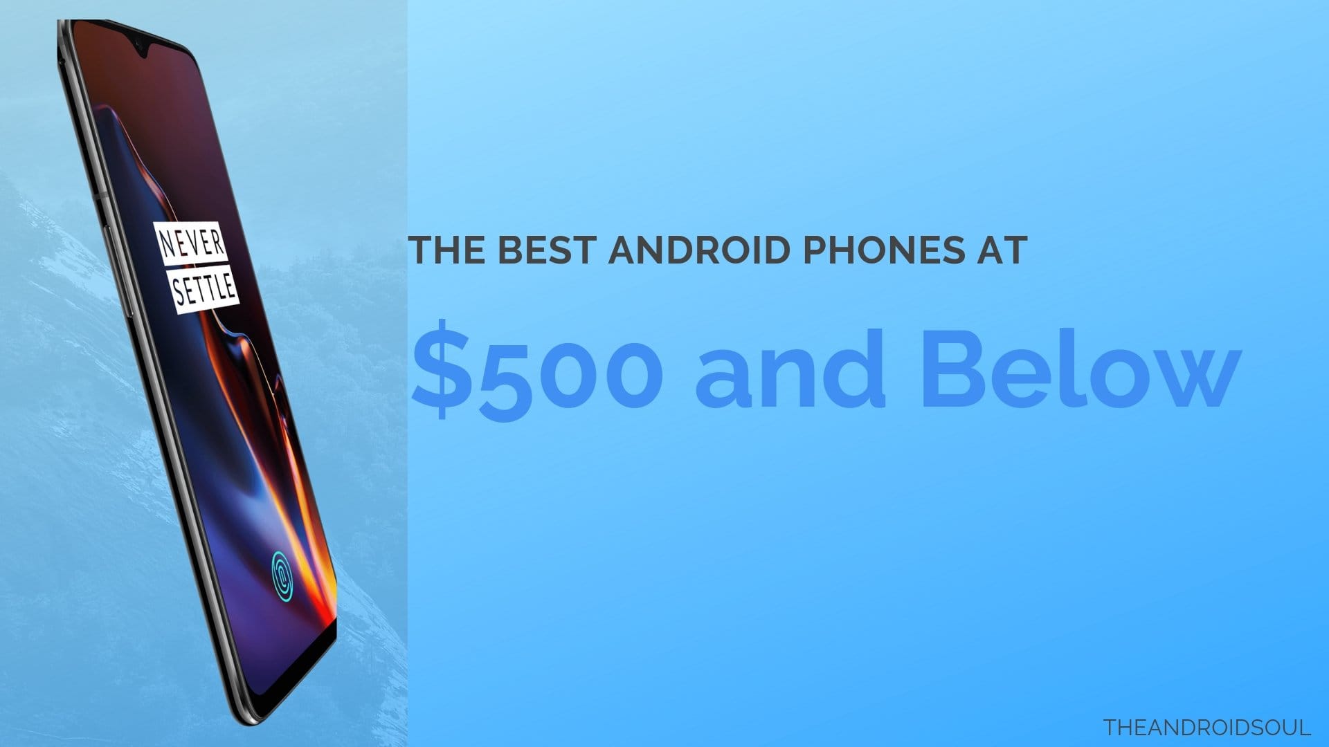 The best Android phones in 2019 at $500 and below