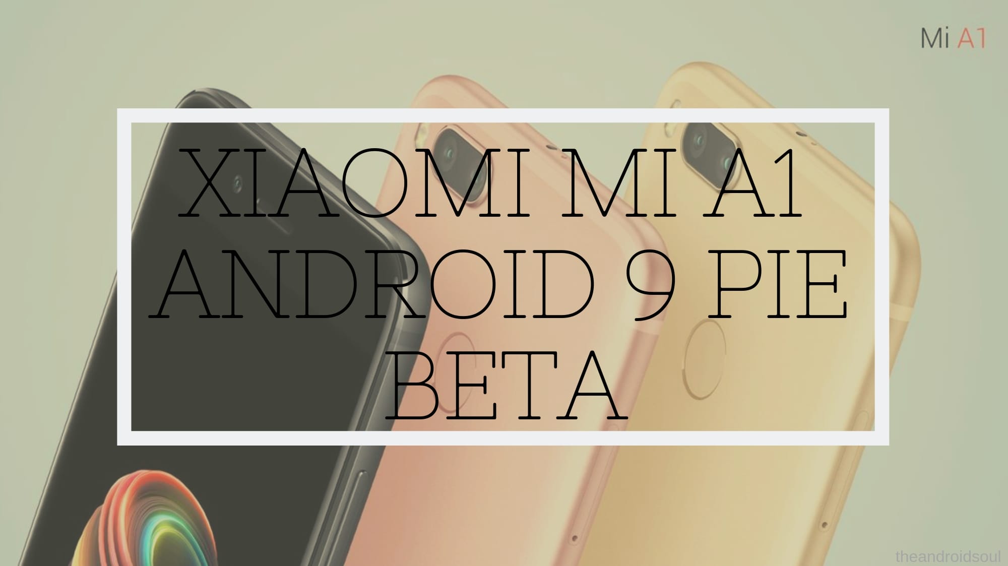 How to download Mi A1 Android Pie update