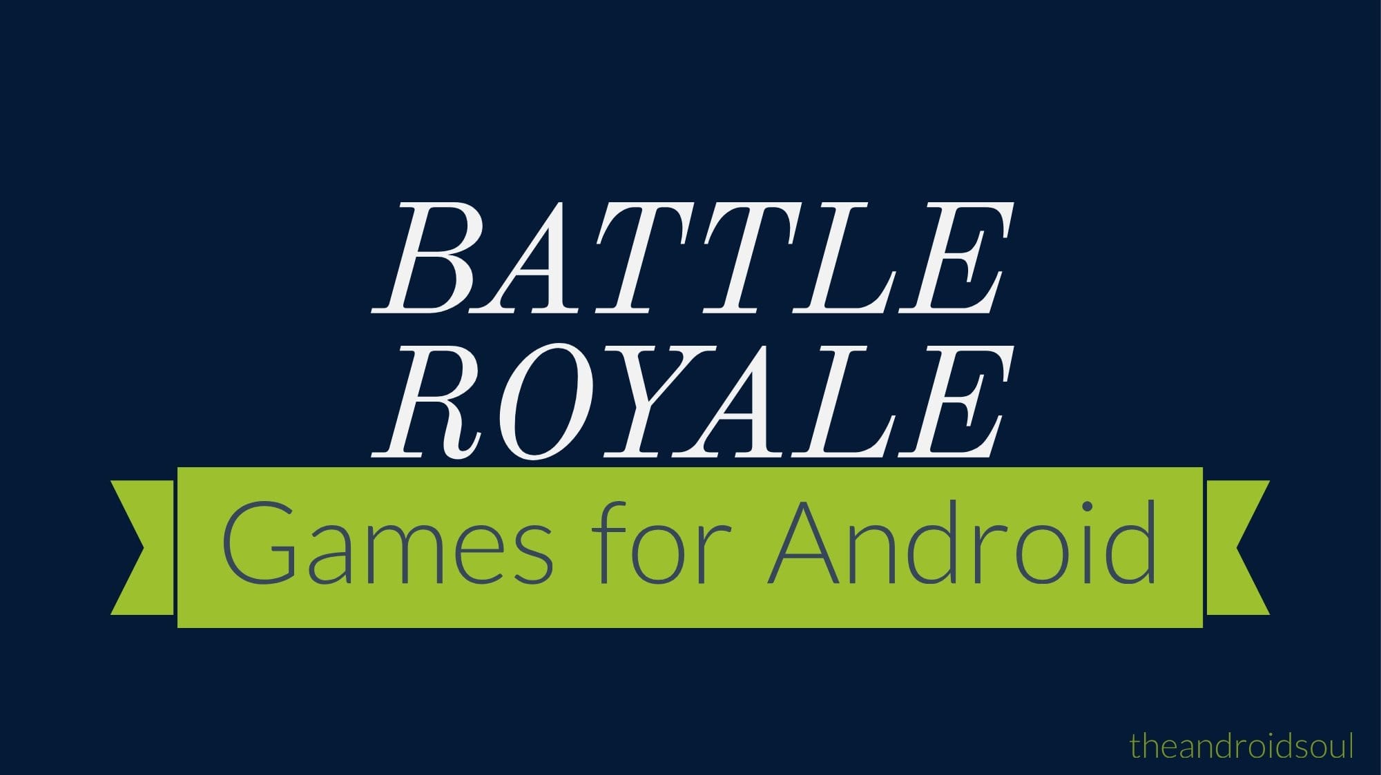 The 7 Best Battle Royale Games for Android