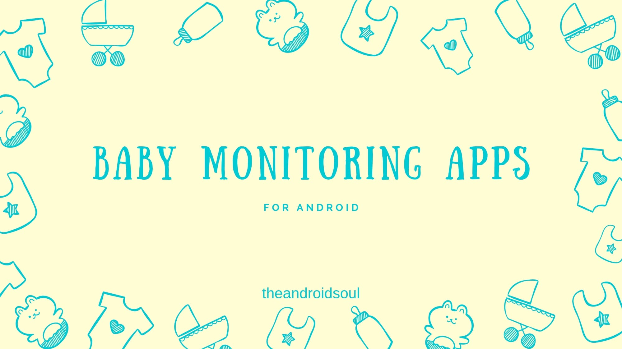 Here are top 4 Android apps to monitor your baby and get alerts if he wake up!