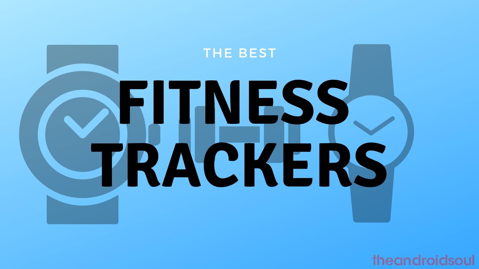 The best Fitness trackers in 2019