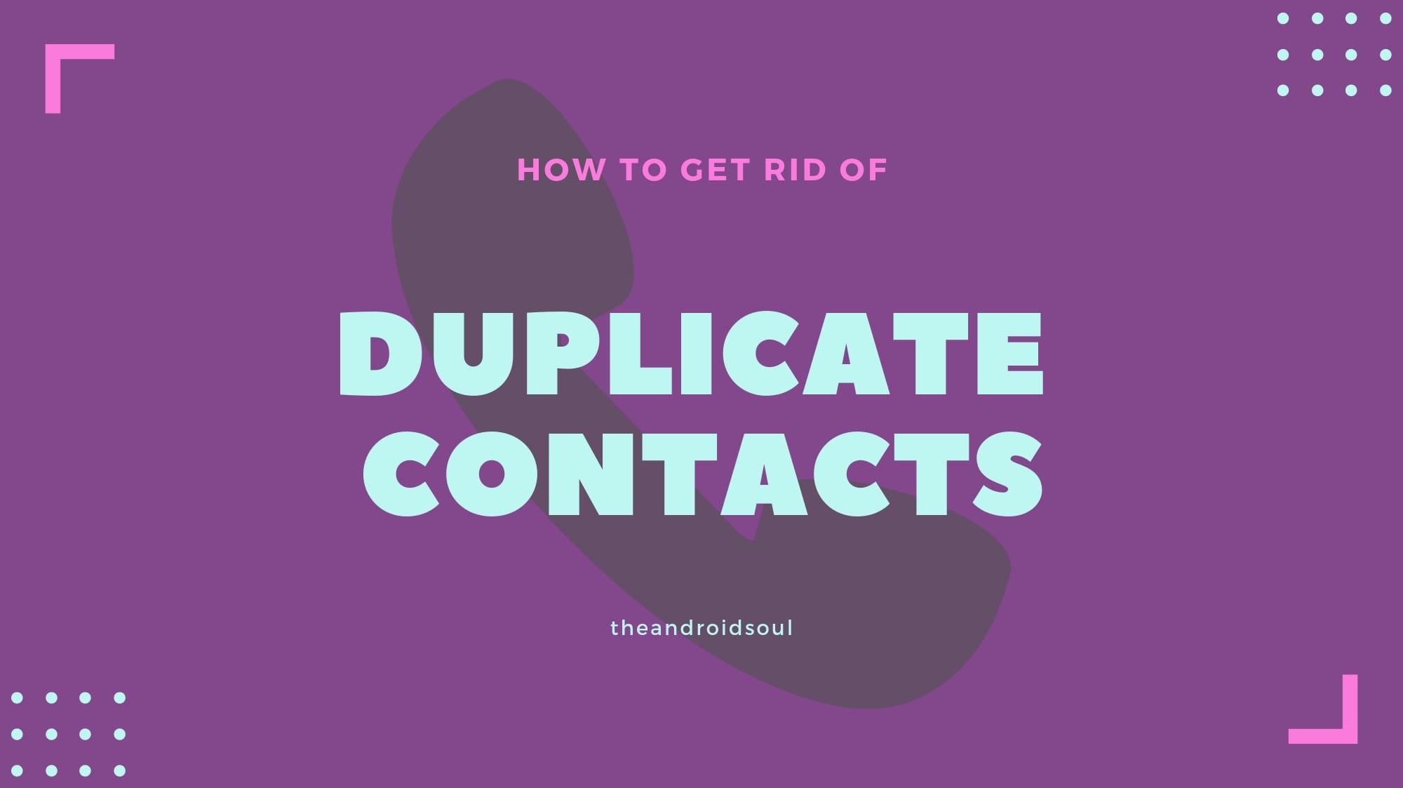 How to remove duplicate contacts on your Android phone